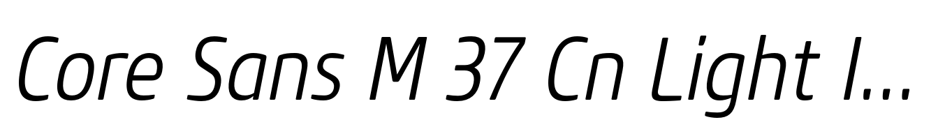 Core Sans M 37 Cn Light Italic